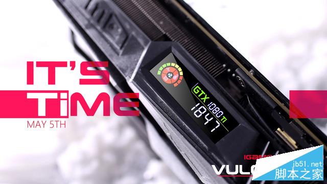 It‘s Time!iGame1080Ti X OC正式發售