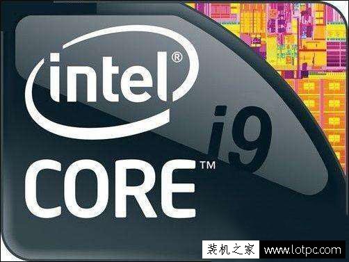 intel酷睿i9處理器出來了!多核對抗AMD Ryzen!